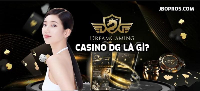 Casino DG là gì? Có những ưu điểm nào?