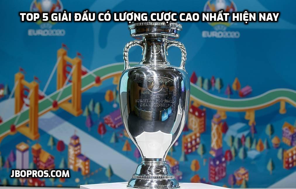 Top 5 giải đấu có lượng cược cao nhất hiện nay