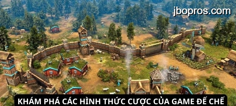 hình thức cược của game Đế Chế