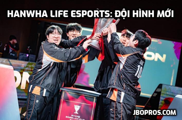 Hanwha Life Esports Đội hình mới