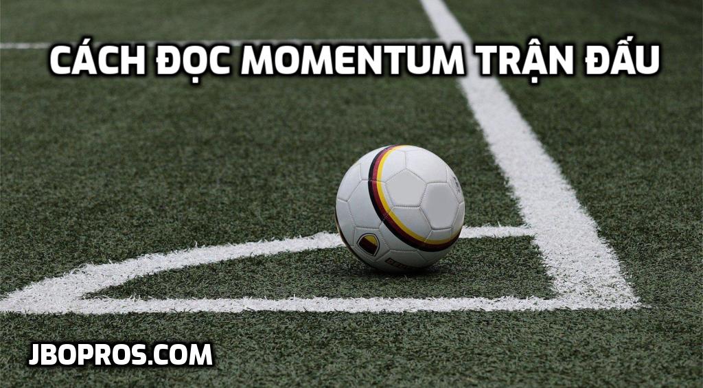 Cách đọc Momentum trận đấu