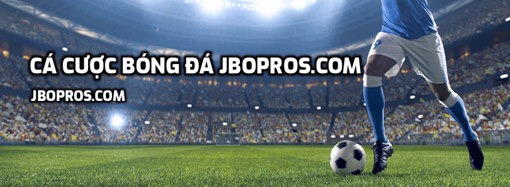 Cá Cược Bóng Đá Jbopros.com