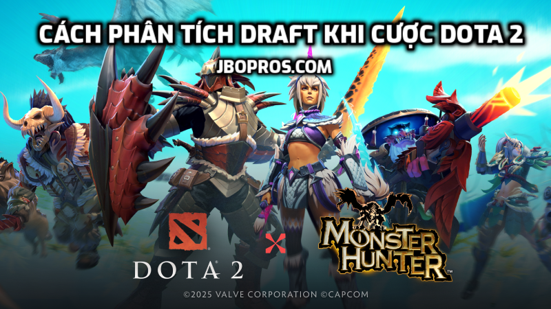 Cách phân tích Draft khi cược Dota 2