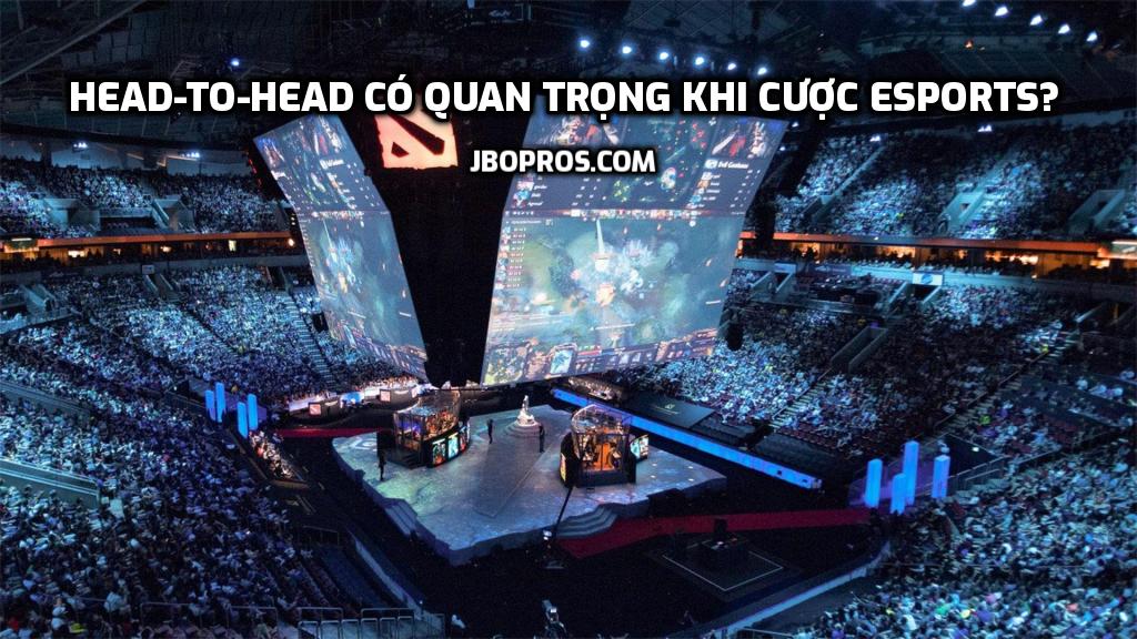 Head-to-Head có quan trọng khi cược Esports?